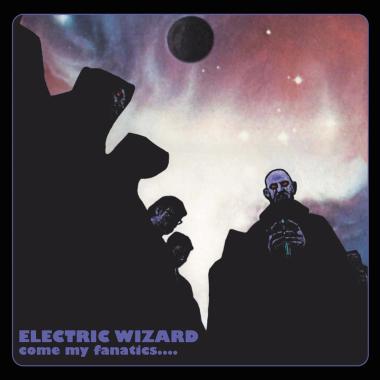 Electric Wizard -  Come My Fanatics